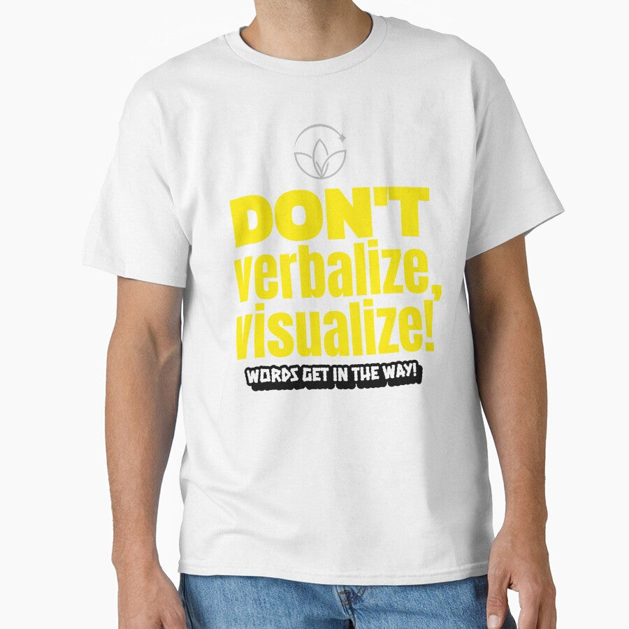 Don't verbalize, visualize! Words get in the way! by onesignbanner
