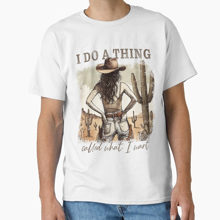 I Do a Thing Called What I Want – Western Cowgirl Quote, Sassy Country Girl Desert Art by Golden Blaze Studio