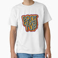 Don't Give Up: Inspirational Graphic Print by BanaEnjoyer2
