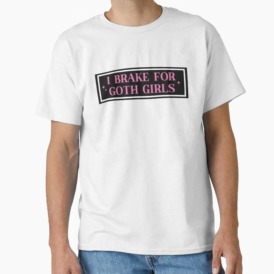 I Brake For Goth Girls by KMIKBAL7