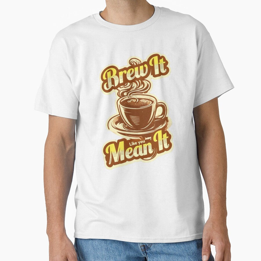 Brew It Like You Mean It Funny Coffee Quotes by DemureArtsy