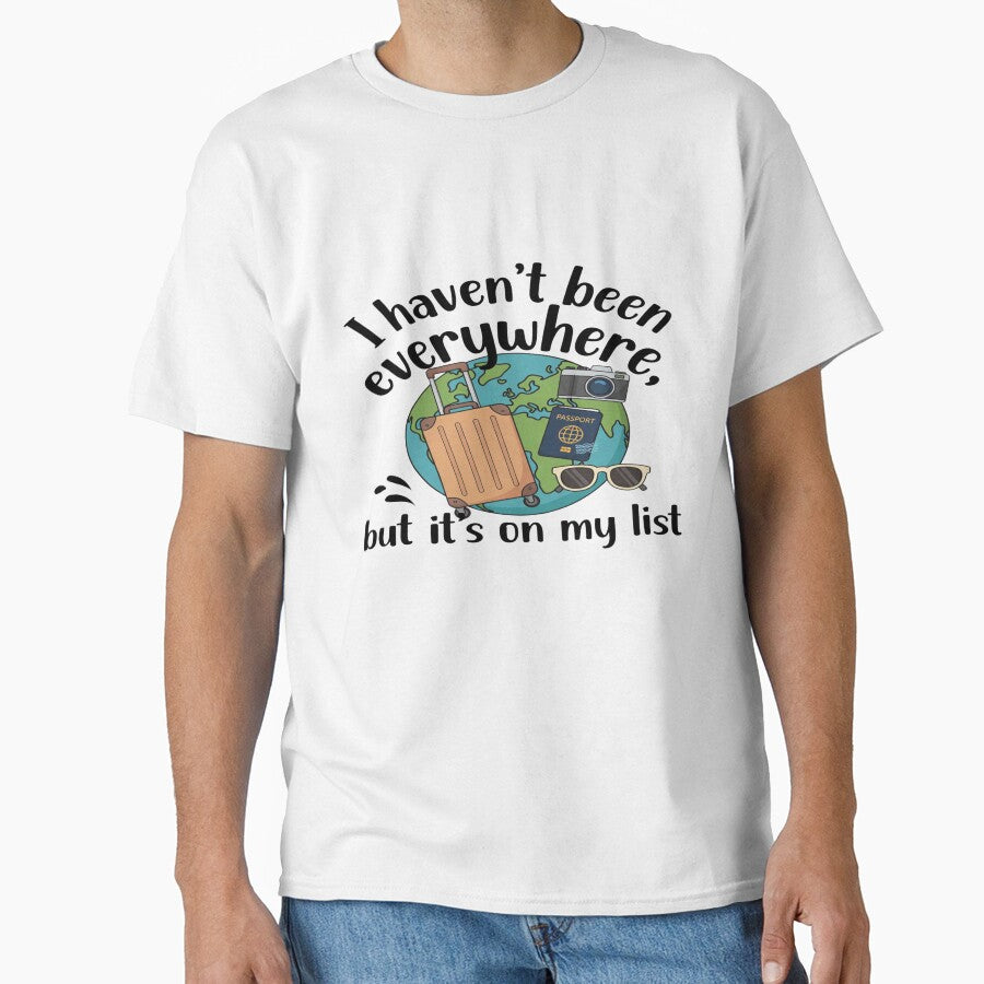 I Haven’t Been Everywhere But It’s On My List – Travel Quote Design by Sushikidsntod