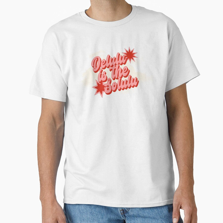 Delulu is the Solulu funny graphic t-shirt by BanditCC
