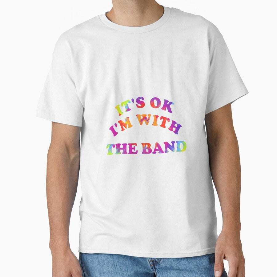 It is Ok I'm with The Band Hippie Design by KudoJunichironl