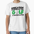 Education Is Important But Golf Is Importanter by Fairyjam
