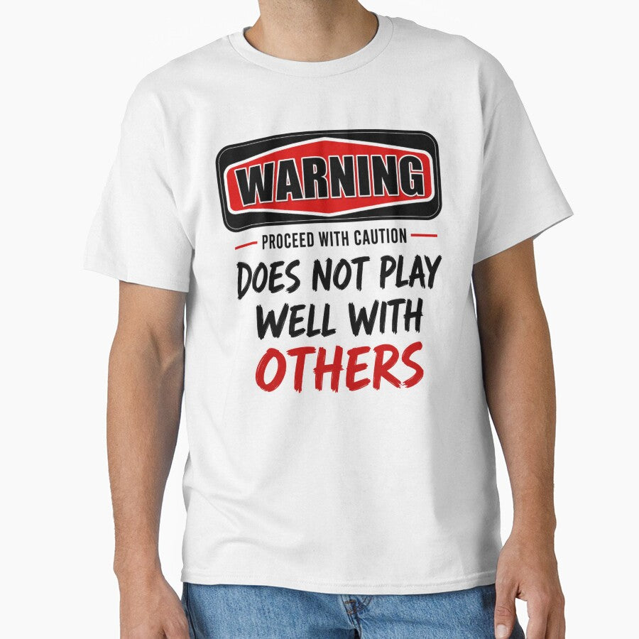Warning: Does Not Play Well With Others by INKRebelGraphic
