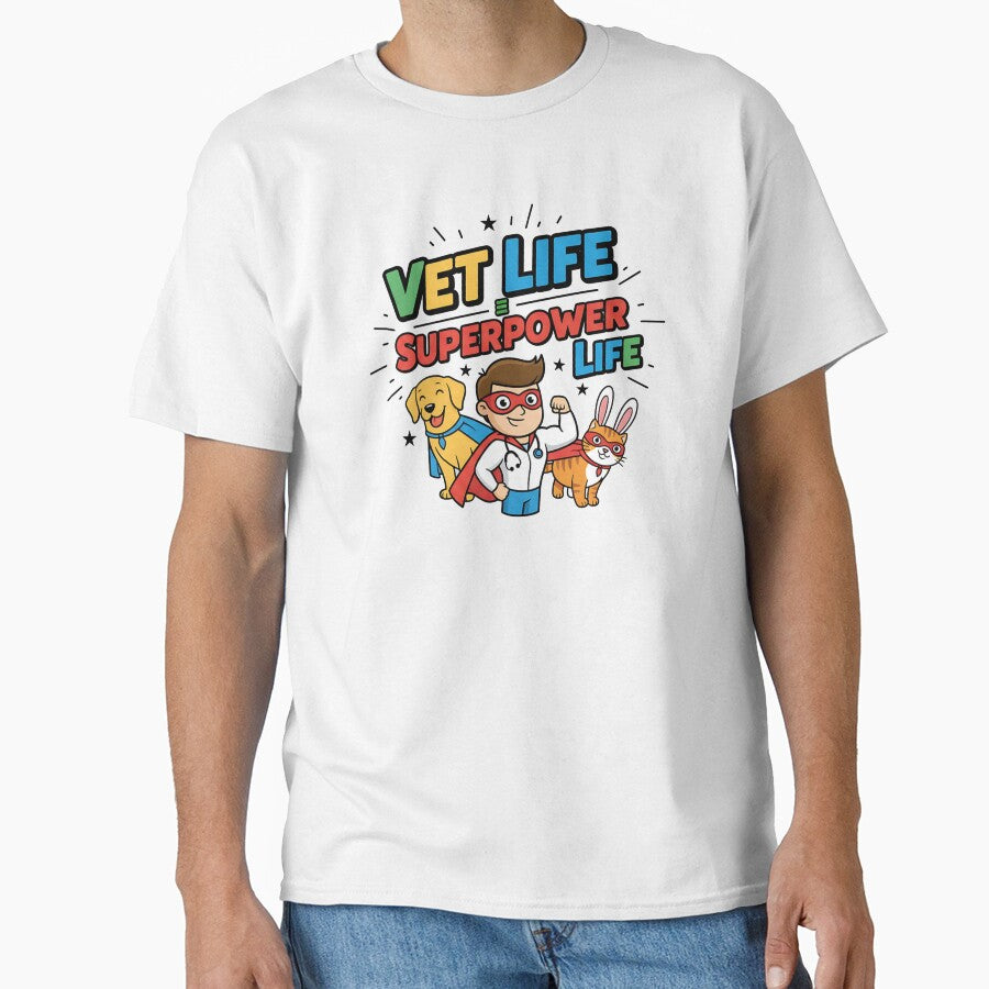 Vet Life = Superpower Life – Funny Veterinarian Shirt by Muzgle