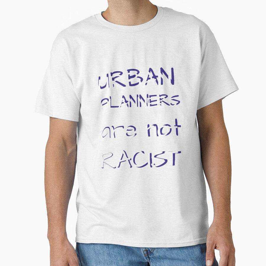 Urban Planners are not racist urban planning gift by kerimbayram