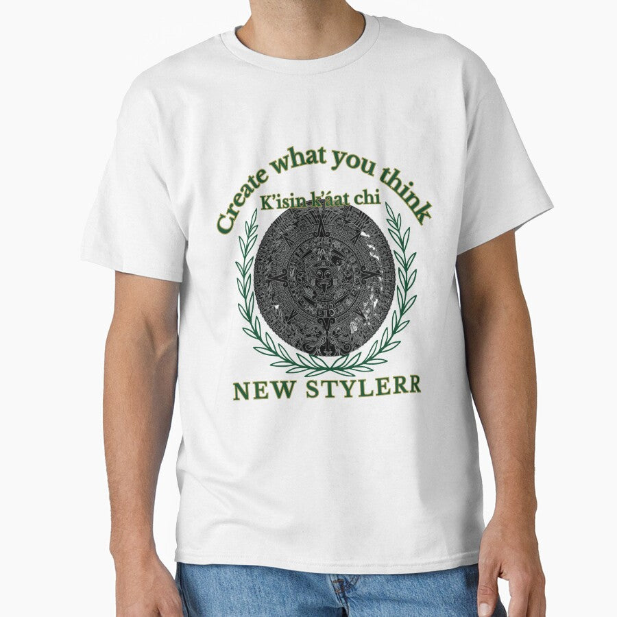 CREATE WHAT YOU THINK (K’isin k’áat chi) shirt t-shirt by NewStyleRR