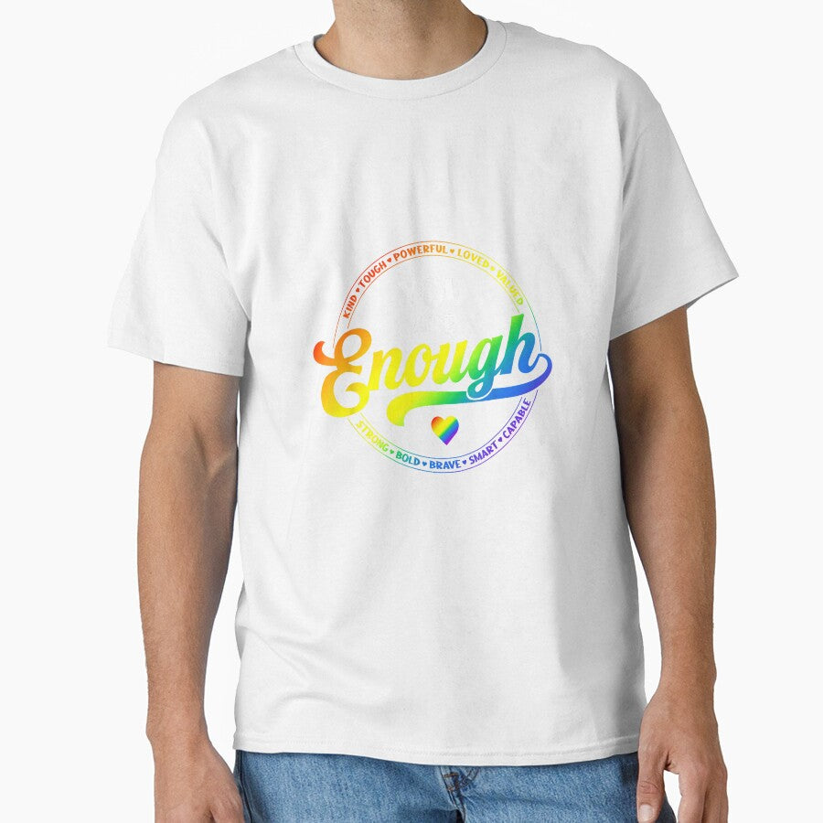 Gay Pride You Enough Rainbow Flag LGBTQ Ally LGBT Men Women by ArleneRowe