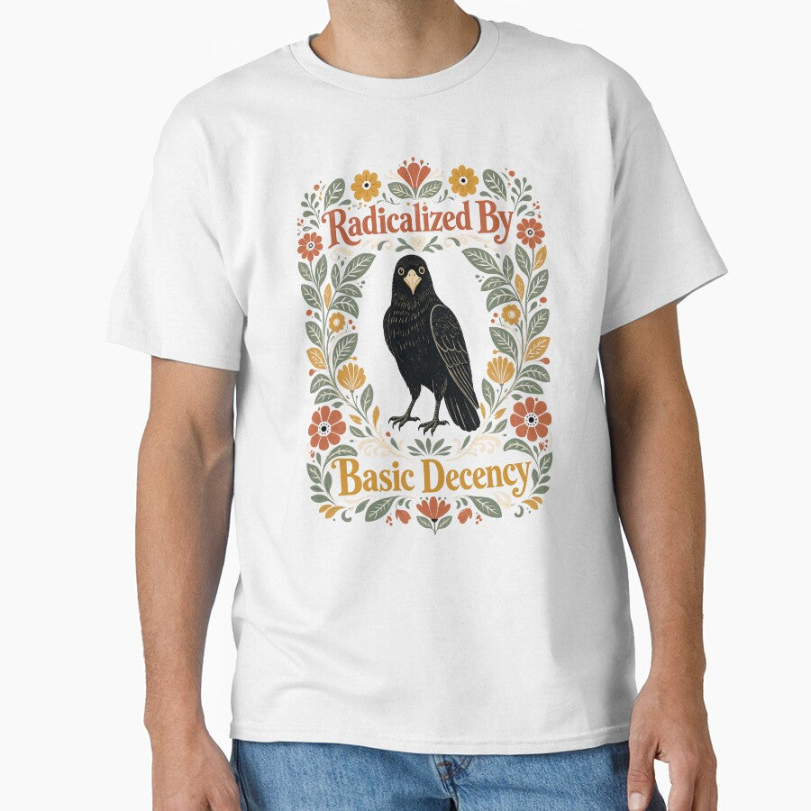 Radicalized By Basic Decency - Cute Crow Folk Art by BumbleBloom7