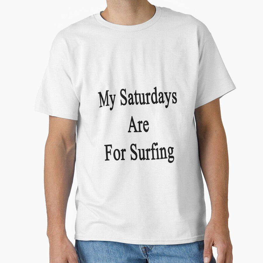 My Saturdays Are For Surfing by supernova23