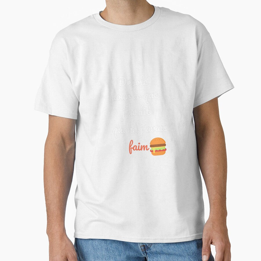 “Sorry for what I said when I was hungry” funny t-shirt – Funny and quirky gift by MyGraphixCraft