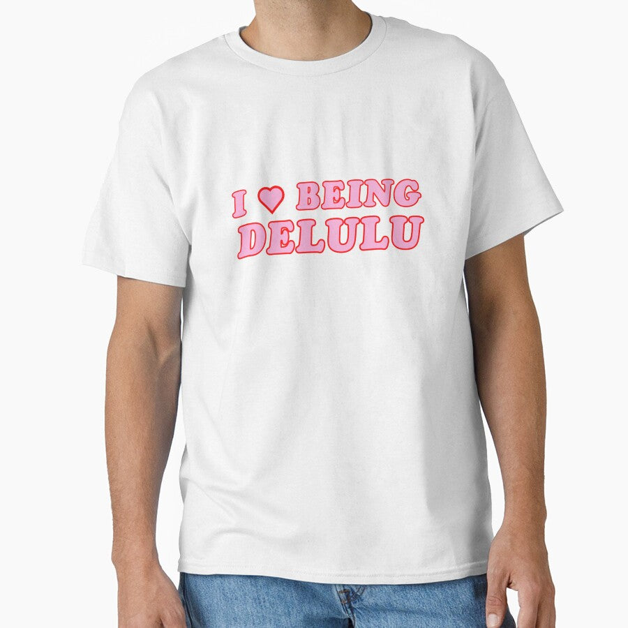 I heart being delulu,I love being delulu by vyascreations