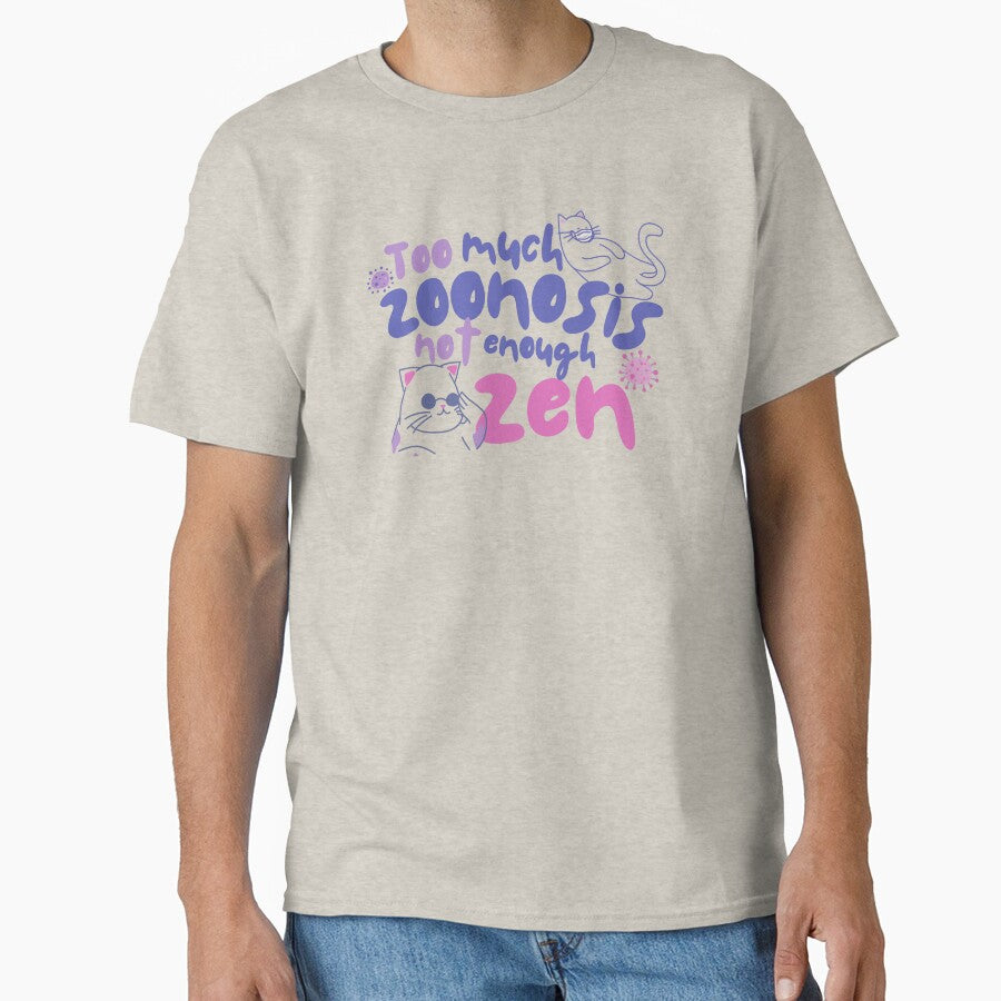 Too Much Zoonosis Not Enough Zen – Vet Med Humor Design by Verubi