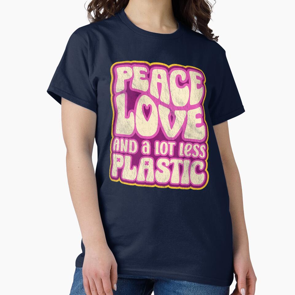 Peace, Love and a Lot Less Plastic - Retro Plastic Pollution Saying by Bangtees