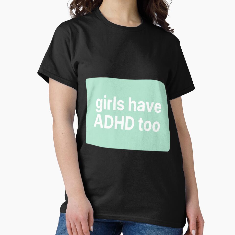 Girls Have ADHD Too ADHD Awareness | Invisible by vrbkaurmanx12