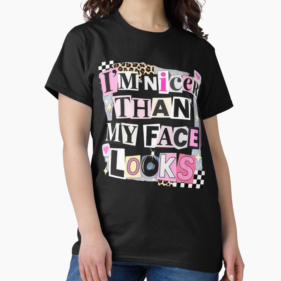 I’m Nicer Than My Face Looks Ransom Note Humor by KireVeronica