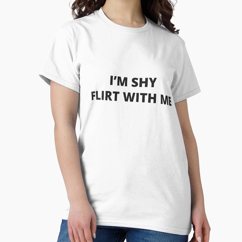 I'm shy Flirt with me (black text) by Desire To Inspire