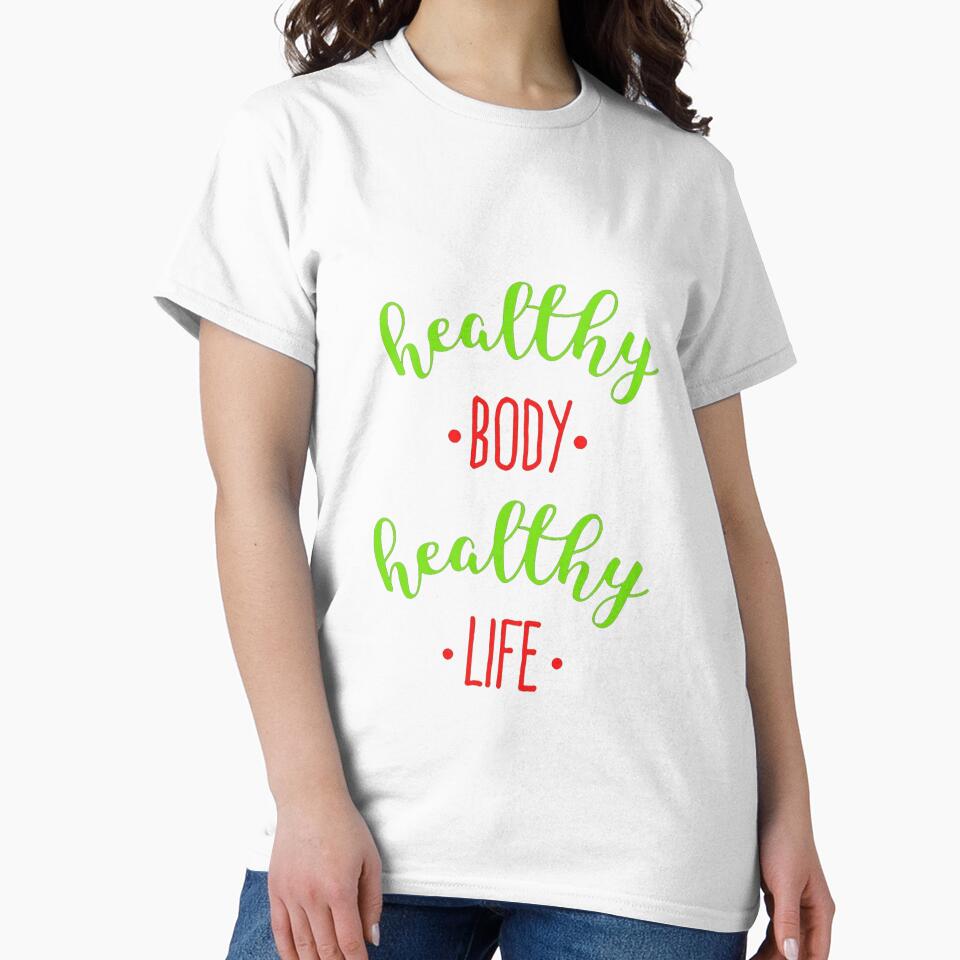 Healthy Body Healthy Life Graphic T-Shirt by KARSCORP