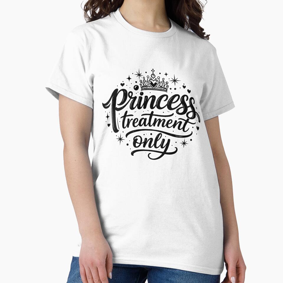 Princess Treatment Only – Minimalist Viral Quote Soft Girl Aesthetic by Ladys-Gents
