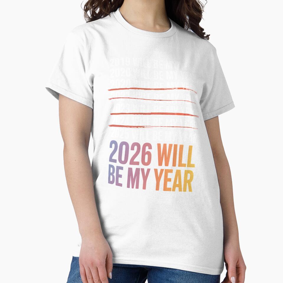 2026 Will Be My Year – Relatable Irony Humor by Redgiant87x