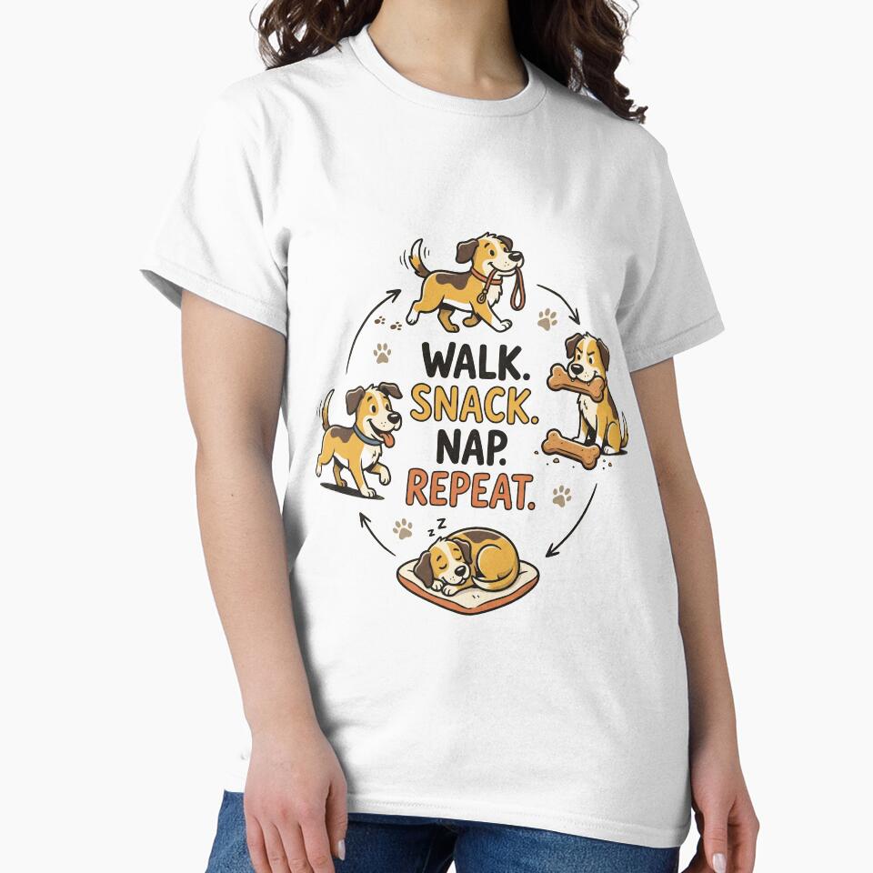 Walk Snack Nap Repeat Funny Dog Lover T-Shirt by VIBECANVASSHOP