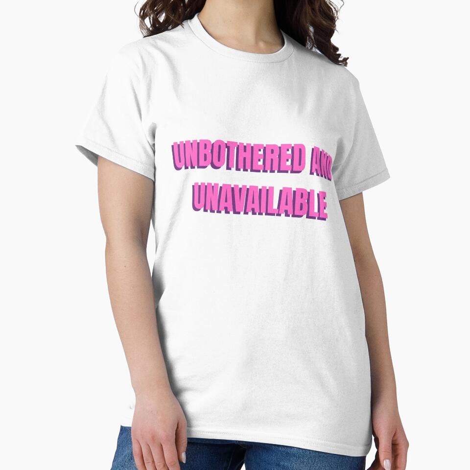 Unbothered and Unavailable - Aesthetic Quote by NotYourClub