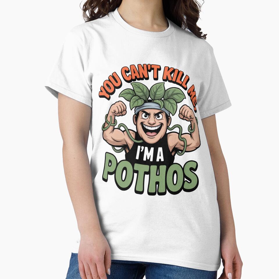 You Can’t Kill Me, I’m a Pothos. Funny Cute Plant Cartoon Tee by 123artistickay