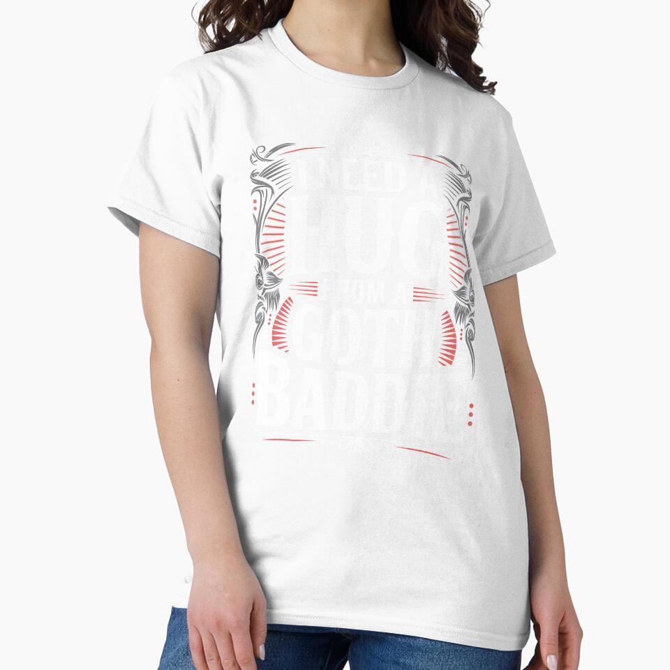 I Need a Hug From a Goth Baddie Funny Goth Gift by Say It With Ink