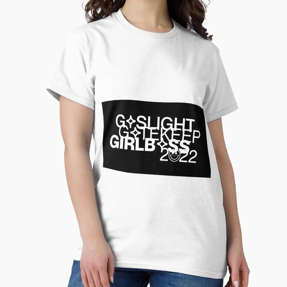 Gaslight Gatekeep Girlboss by UrbanConcrete-