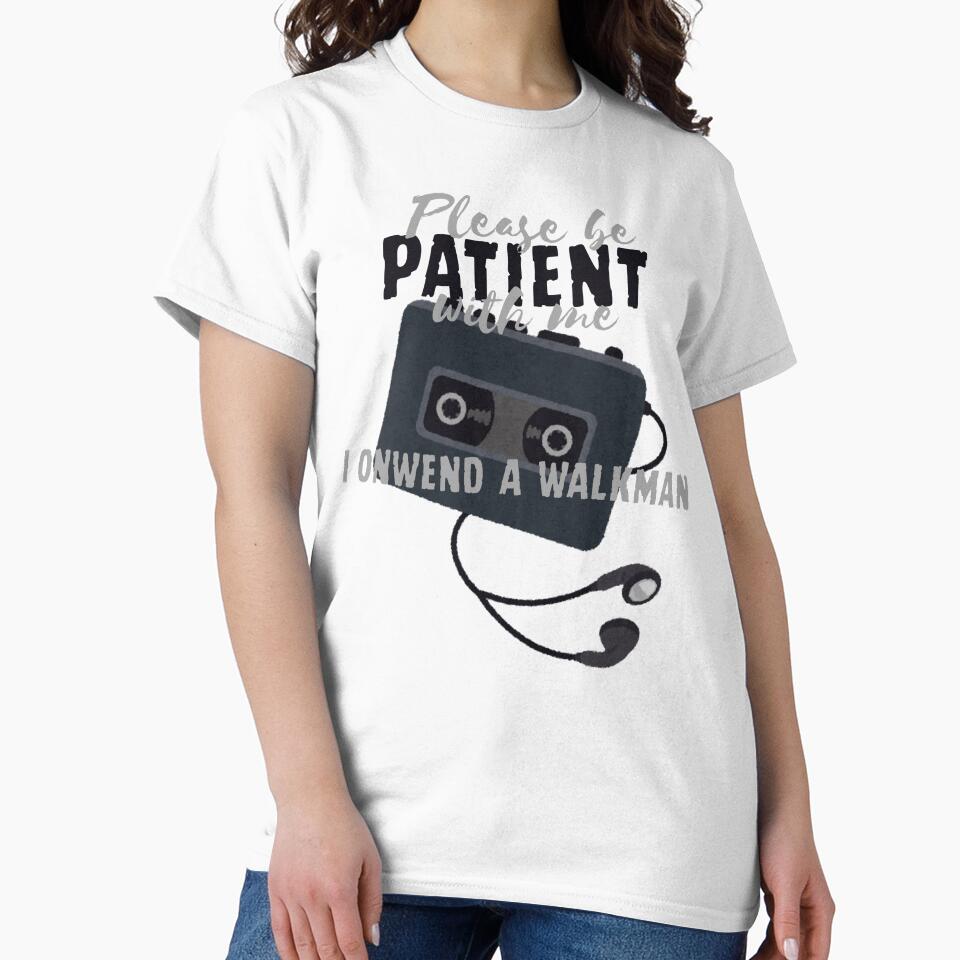 Please Be Patient With Me I Owned A Walkman Essential T-Shirt by Speczify