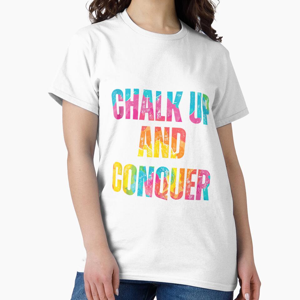 Boulderer Chalk Up And Conquer Bouldering by JoyJRamos