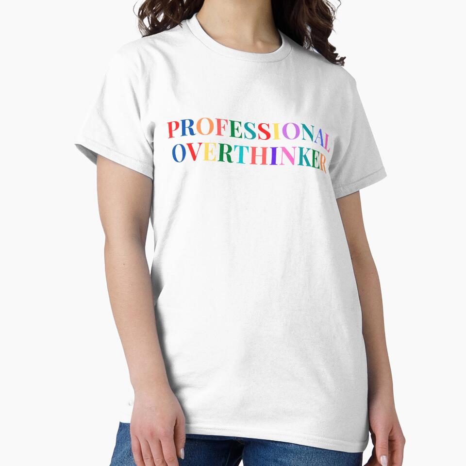 Professional Overthinker by Brutebabby