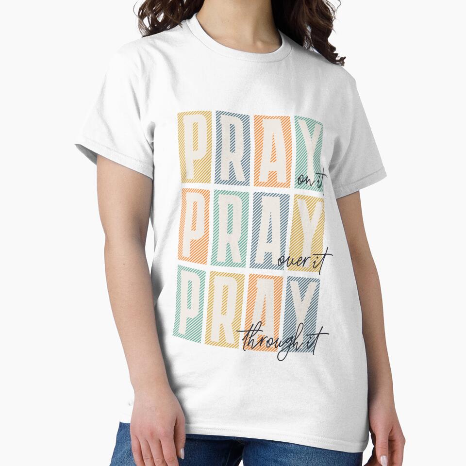 Pray on it Pray over itPray through it Trendy Christian by WeBearFruit