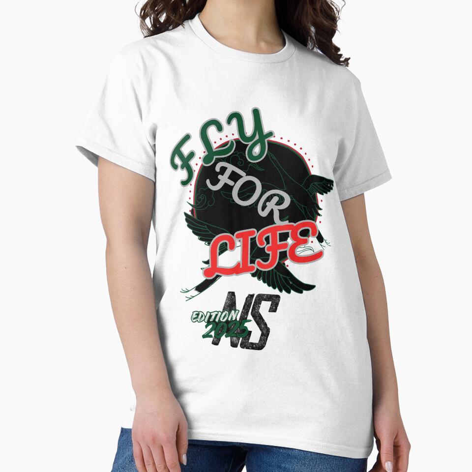 FLY FOR LIFE- NEW STYLERR SHIRT T-SHIRT by NewStyleRR