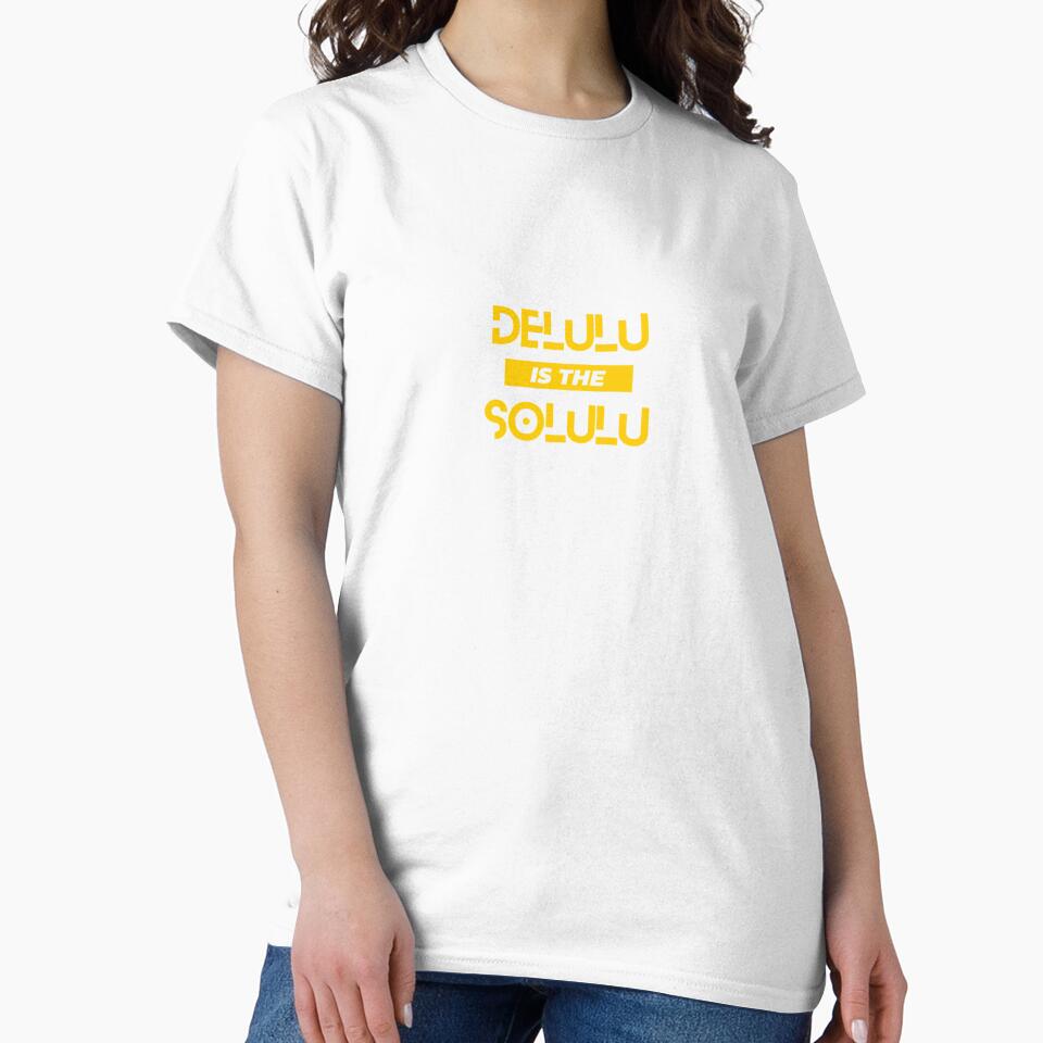 Delulu Is The Solulu by threadstripe