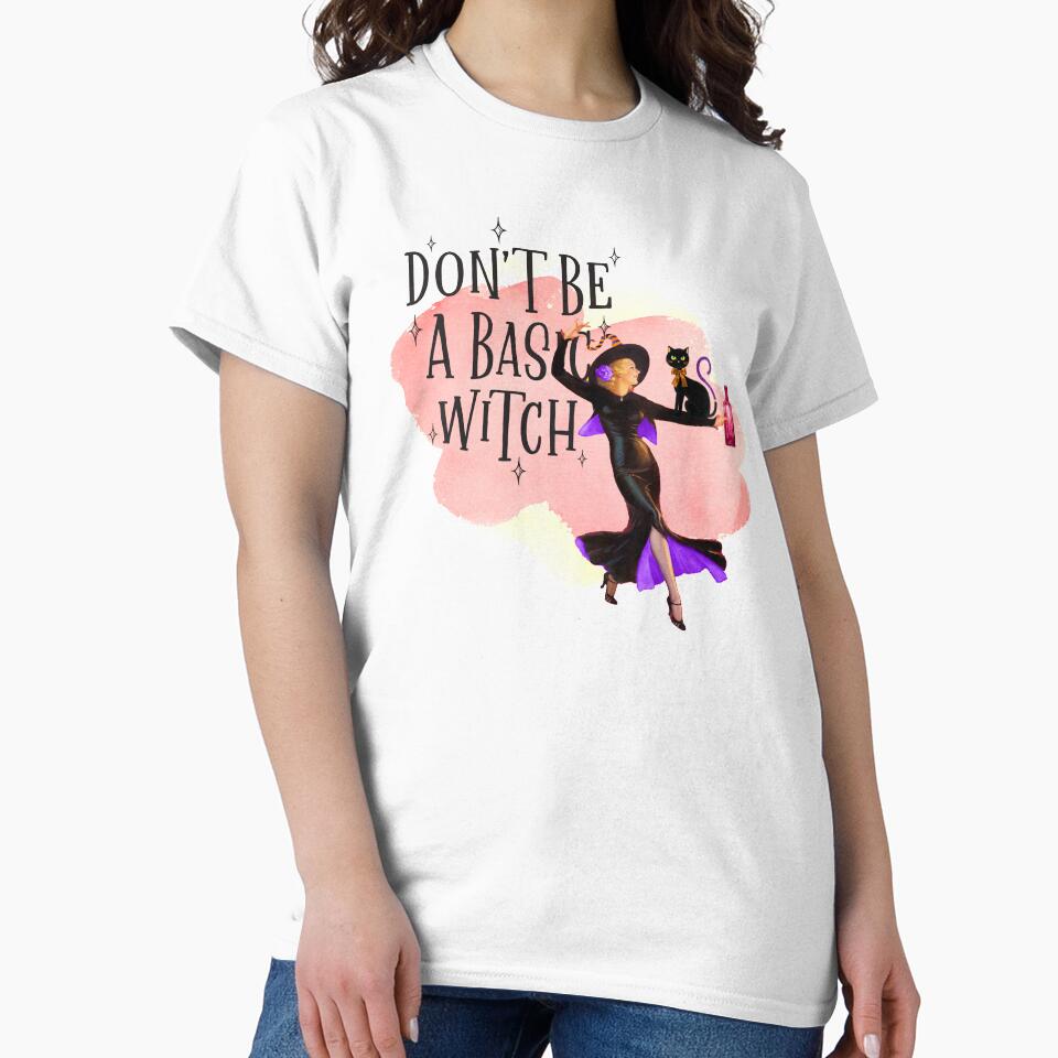 Dont Be A Basic Witch - Funny Witch Humor for Halloween Day by AwakenedSoul