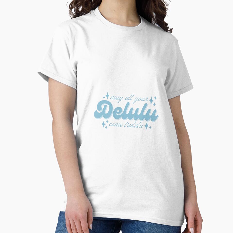 'May all your delulu come trululu' by Kushi-Creates