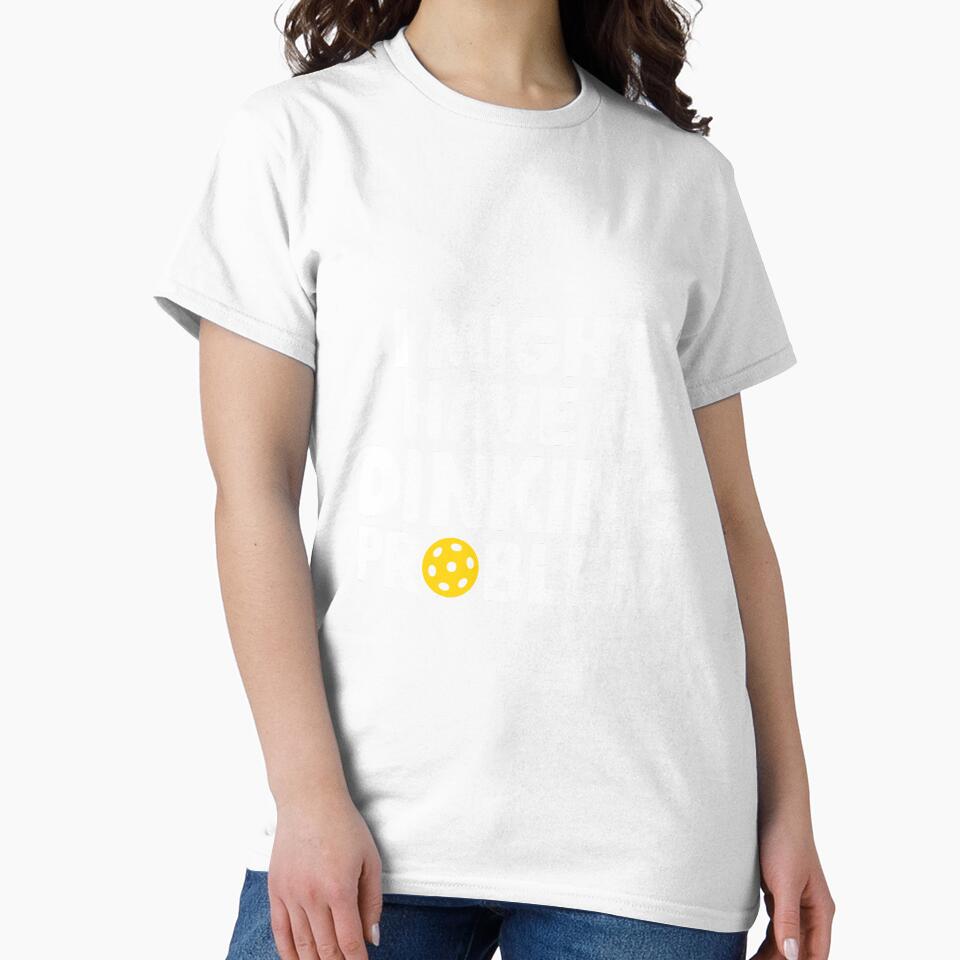 Funny Pickleball Dinking Problem Pun Gift pickle ball humour by w1ckerman