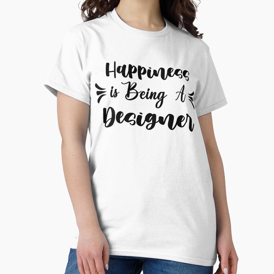 Happiness Is Being A Designer - Funny Designer Quote Gift Idea For Men and Womens by Mmmm3344