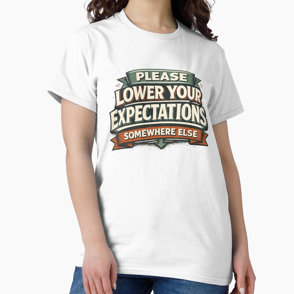 Please Lower Your Expectations Somewhere Else by Slightly Uncalled For