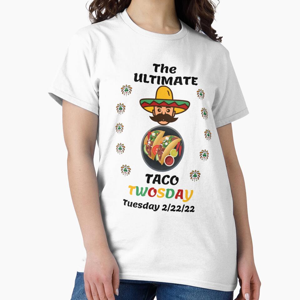The Ultimate Taco Twosday, Twosday Tuesday February, 2.22.2022, Happy Twosday by Vivithames