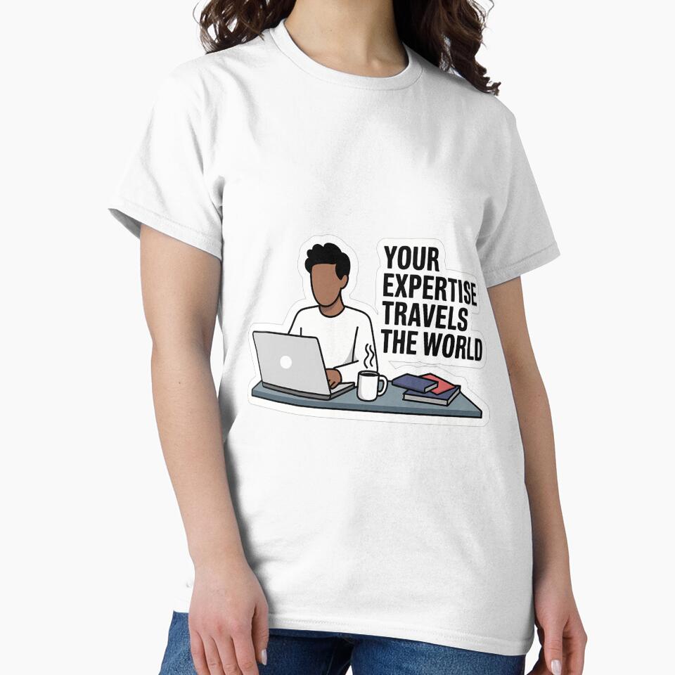 Your Expertise Travels the World by NiftyWrx