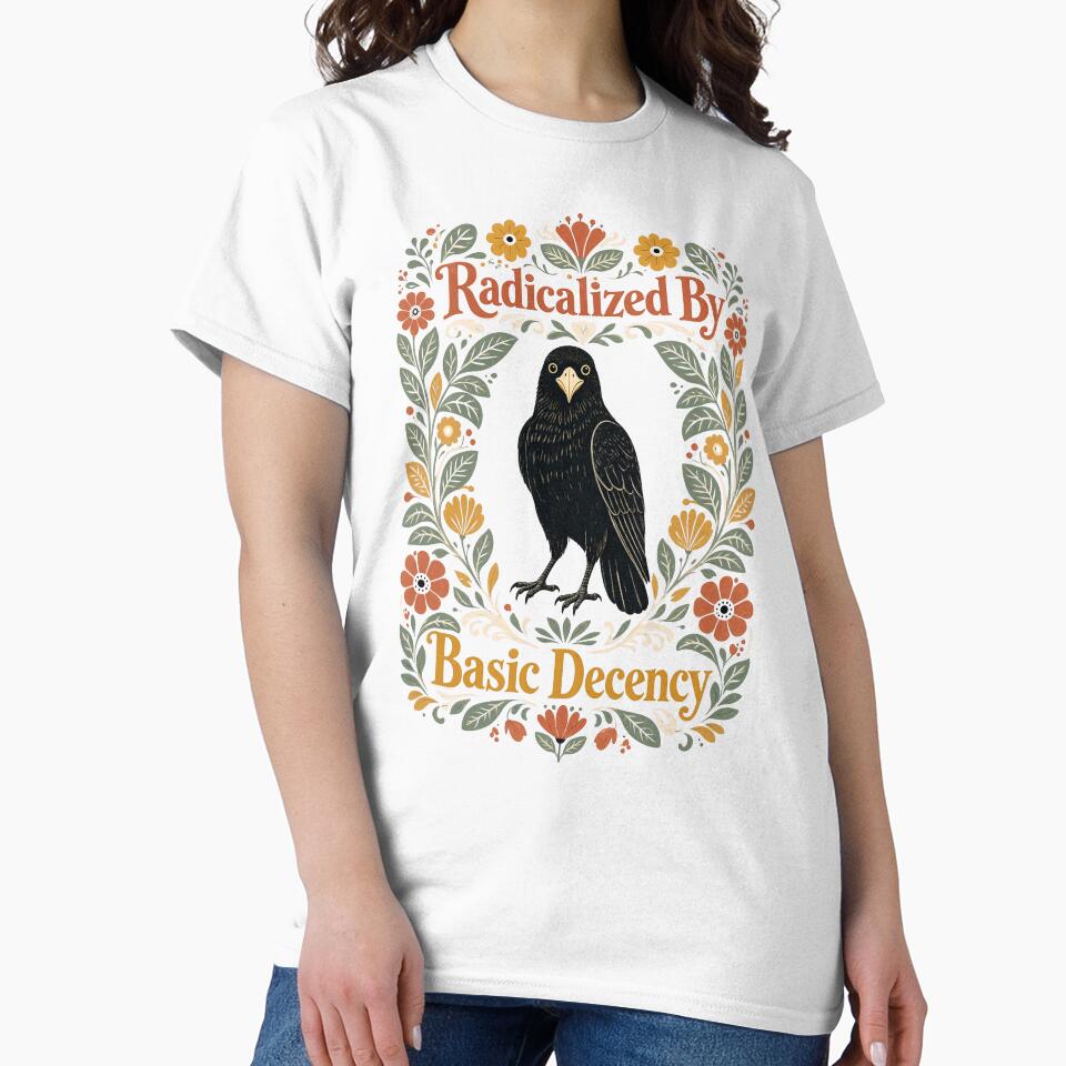 Radicalized By Basic Decency - Cute Crow Folk Art by BumbleBloom7