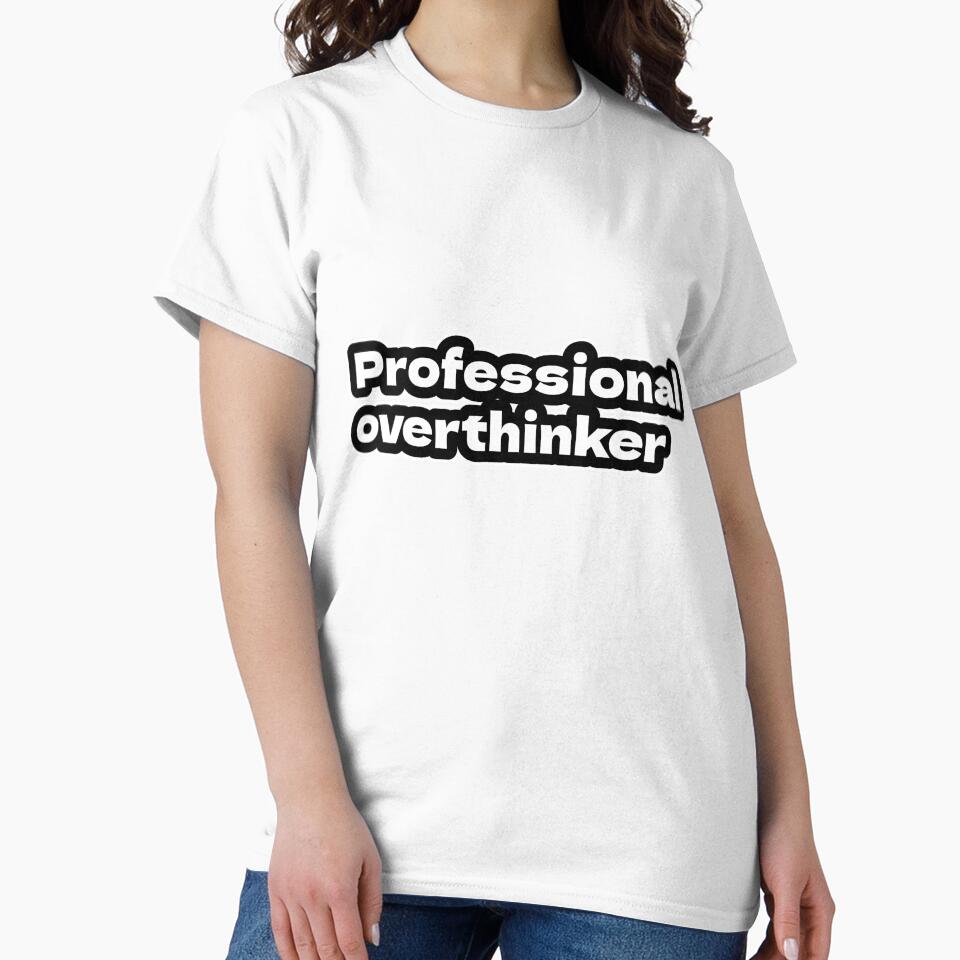Professional Overthinker (White) by Premex