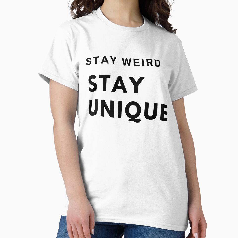 Stay Weird, Stay Unique by mandalahaze