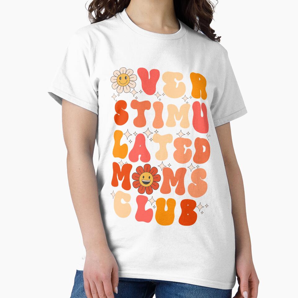 Overstimulated Moms Club - Funny Mothers Day Gift with Groovy Font and Retro Colors by ElLocoMus