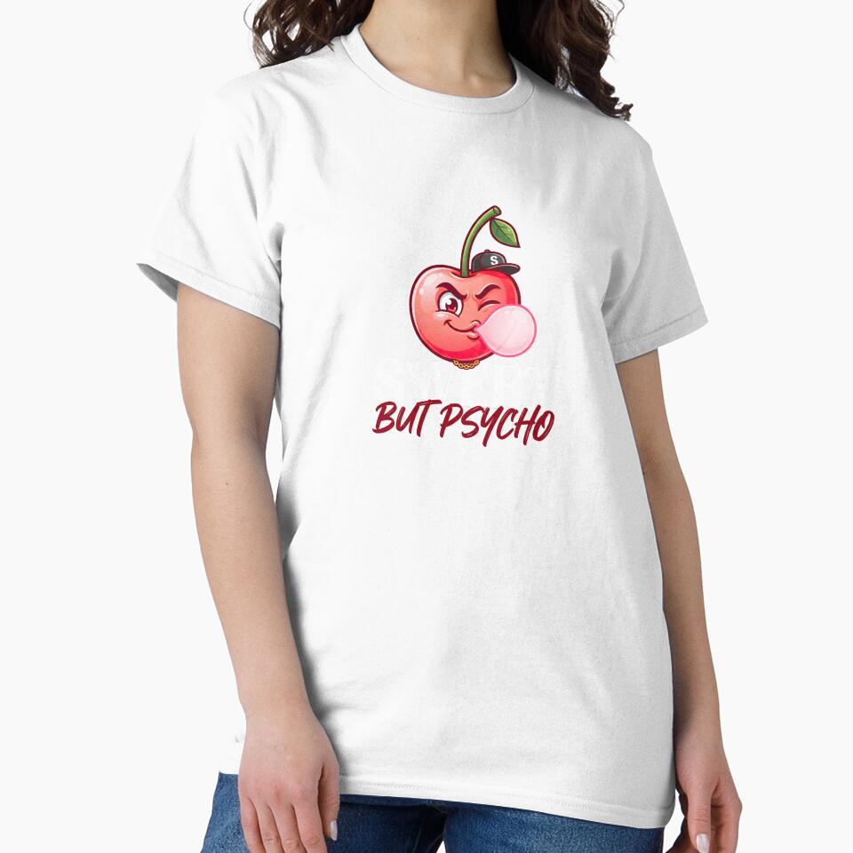 Sweet But Psycho Cherry – Retro Streetwear T-Shirts by SOFWIN