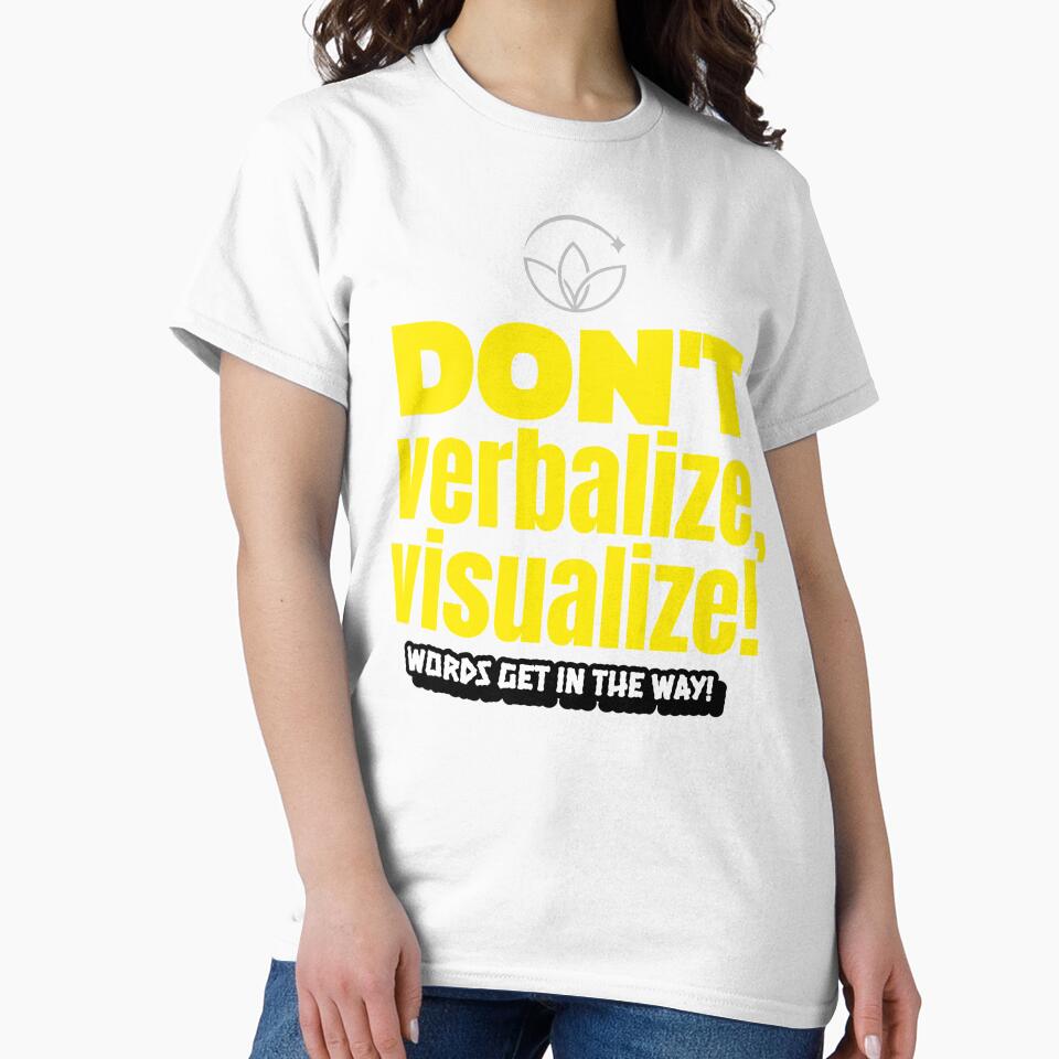 Don't verbalize, visualize! Words get in the way! by onesignbanner